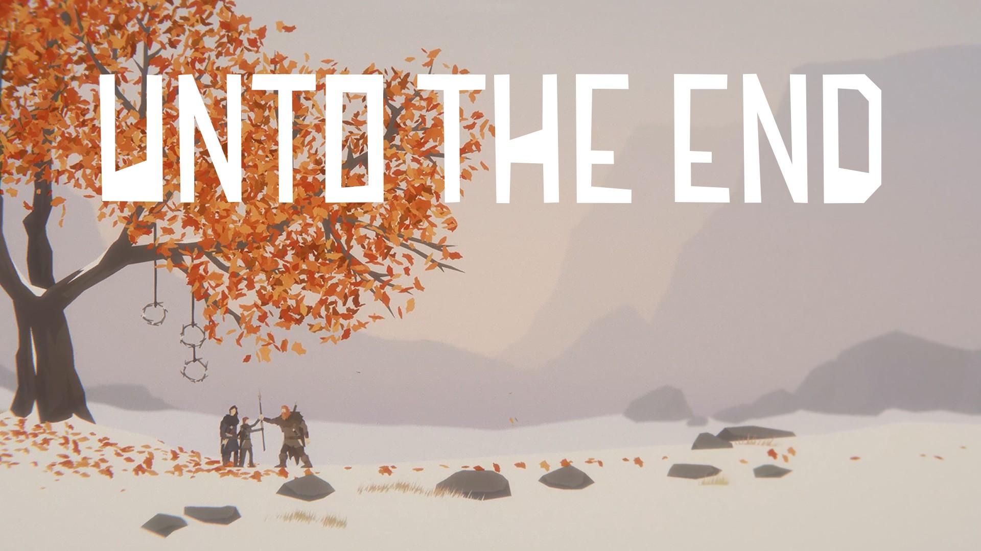 Unto The End