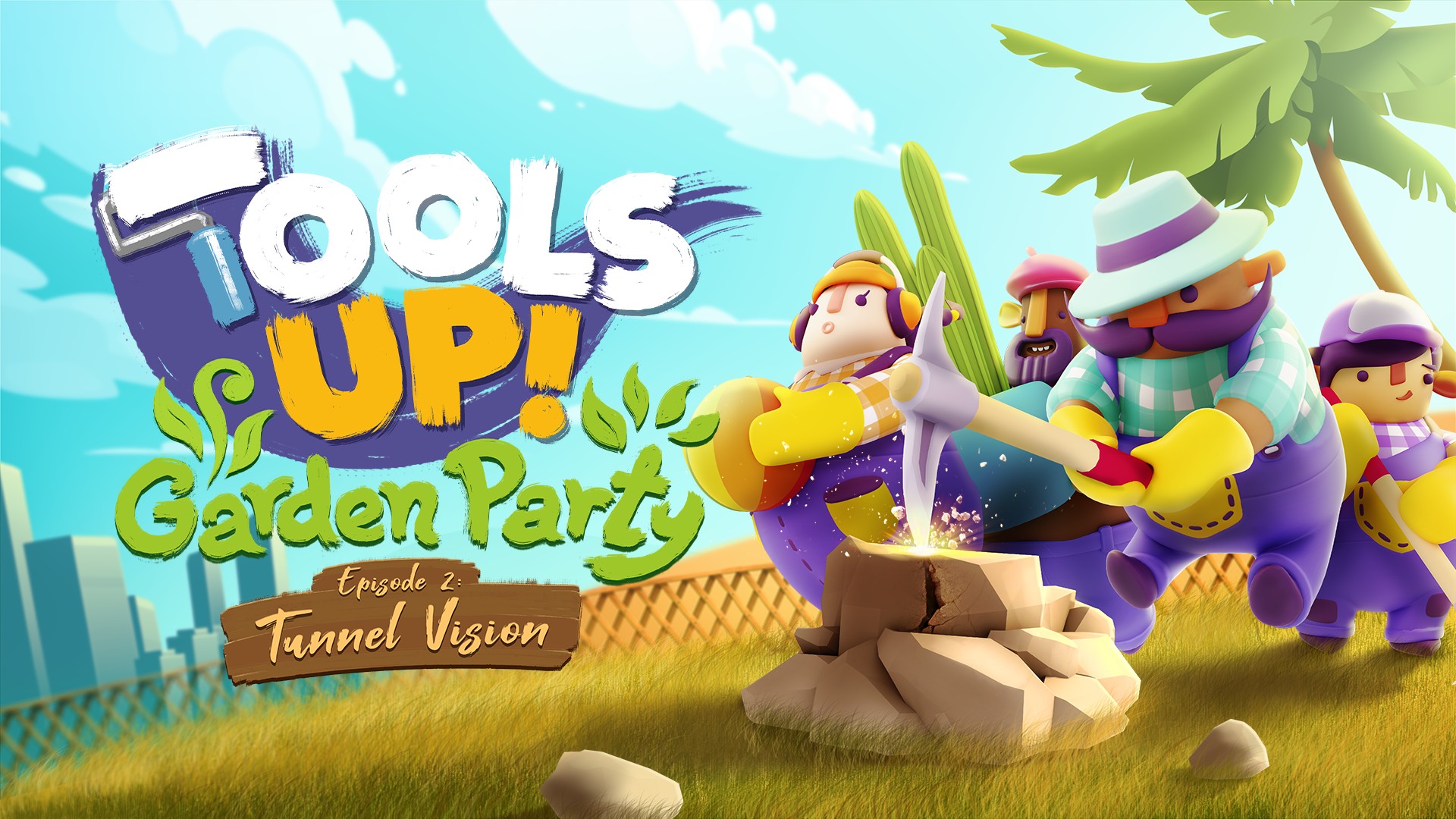 Tools Up! Garden Party - Episode 2: Tunnel Vision
