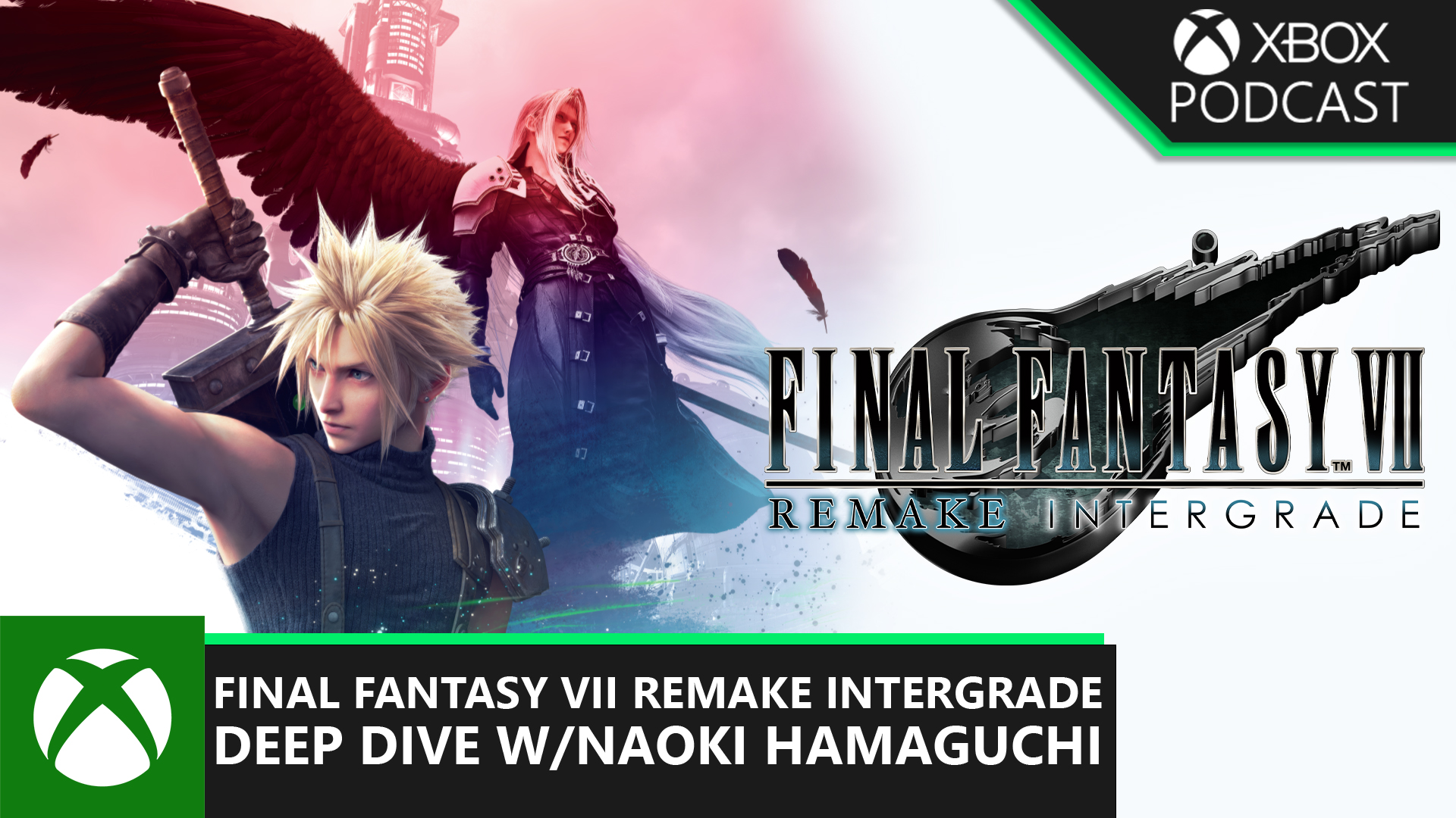 FFVII Remake Intergrade for the Podcast