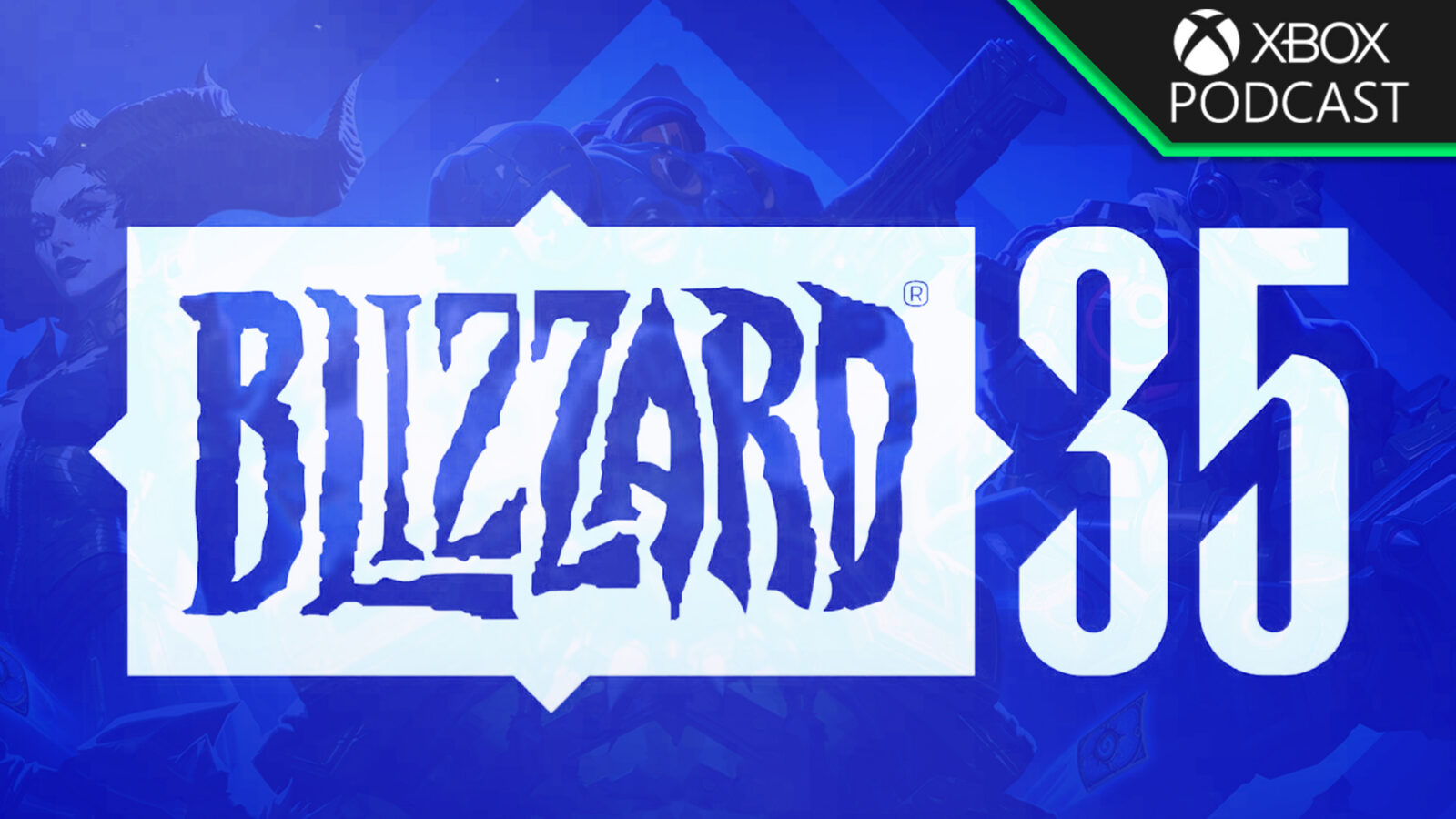 Blizzard 35 for the Podcast