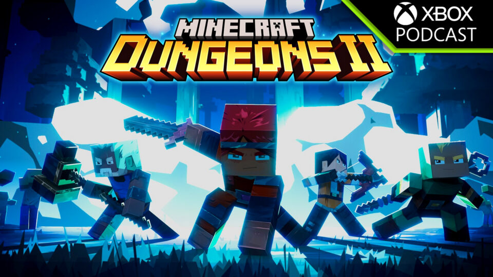 Minecraft Dungeons II for the XBOX Podcast