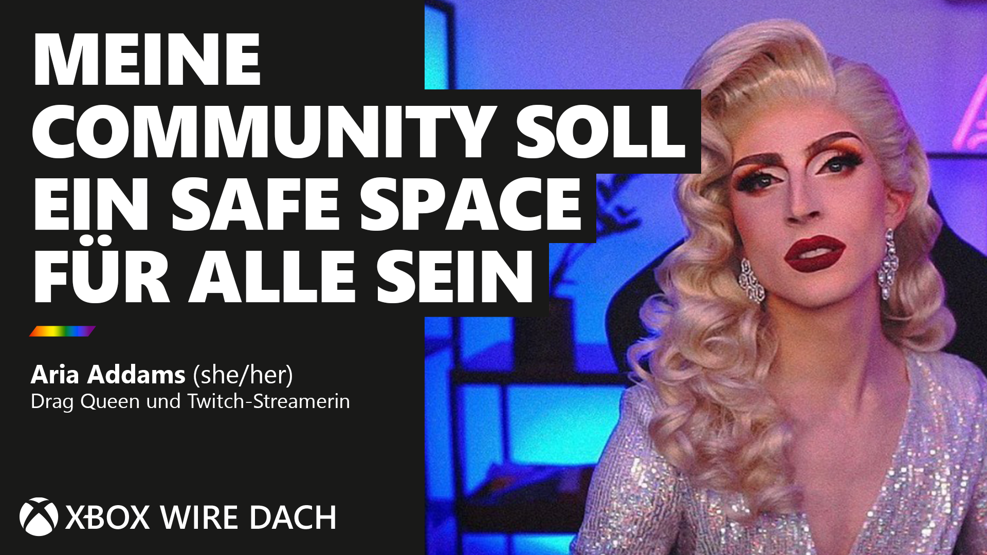 #WeAreAllGaming Staffel 5: Pride – Aria Addams zeigt, warum Drag und Gaming so gut zusammenpassen