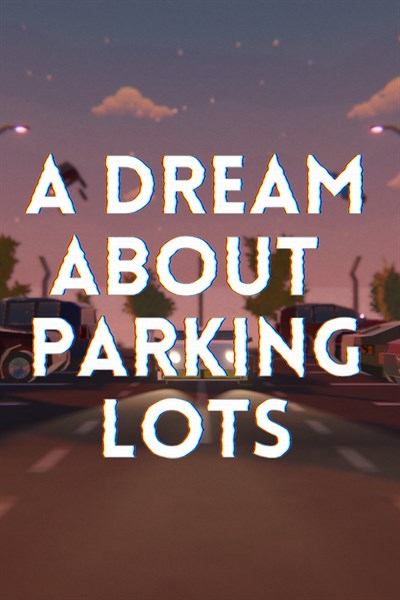 Imagem do jogo A Dream About Parking Lots